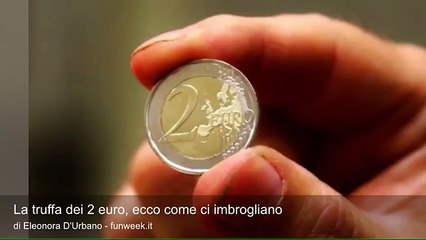 La truffa dei 2 euro, ecco come ci imbrogliano