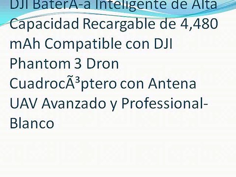 DJI BaterÃ­a Inteligente de Alta Capacidad Recargable de 4,480 mAh Compatible con DJI Phantom 3 Dron CuadrocÃ³ptero con