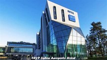 Hotels in Lisbon TRYP Lisboa Aeroporto Hotel Portugal