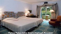 Hotels in Lisbon Pestana Palace Lisboa Hotel National Monument Portugal