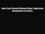 Read Sams Teach Yourself Windows Phone 7 Application Development in 24 Hours Ebook