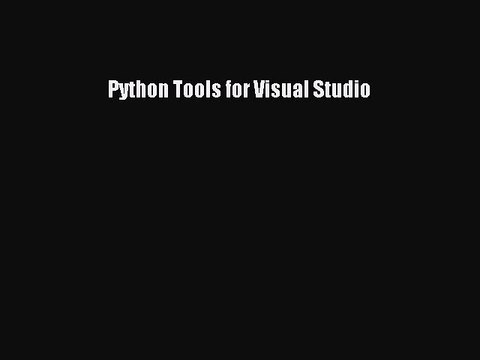 Read Python Tools for Visual Studio Ebook