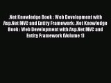 Read .Net Knowledge Book : Web Development with Asp.Net MVC and Entity Framework: .Net Knowledge