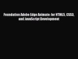 Read Foundation Adobe Edge Animate: for HTML5 CSS3 and JavaScript Development Ebook