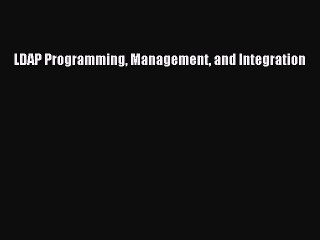 Read LDAP Programming Management and Integration Ebook