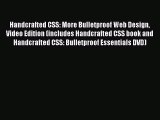 Read Handcrafted CSS: More Bulletproof Web Design Video Edition (includes Handcrafted CSS book