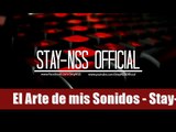 El Arte de mis Sonidos | Rap Hardcore/Reflexivo/Underground | Stay NSS | 2013