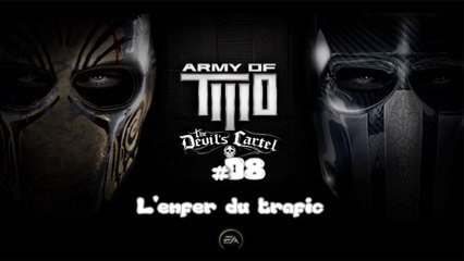 Army of two - le cartel du diable (08-10) (L'enfer du trafic)