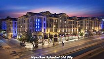 Hotels in Istanbul Wyndham Istanbul Old City Tukey