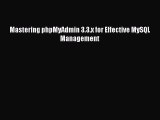 Read Mastering phpMyAdmin 3.3.x for Effective MySQL Management Ebook