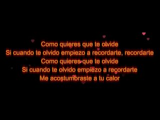 ♥ Como quieres que te olvide ♥
