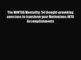 Download The MINTOA Mentality: 54 thought-provoking exercises to transform your Motivations