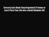 Read Grocery Lists Book: Stay Organized (11 Items or Less) (Turn Your Life Into a Book) (Volume