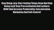 Read Stop Being Lazy: Start Getting Things Done And Stop Being Lazy! Stop Procrastination And