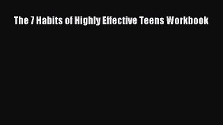 Read The 7 Habits of Highly Effective Teens Workbook Ebook