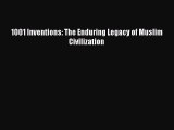 PDF 1001 Inventions: The Enduring Legacy of Muslim Civilization  EBook
