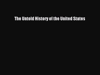 Read The Untold History of the United States Ebook Free