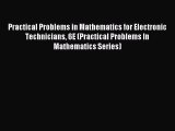 Read Practical Problems in Mathematics for Electronic Technicians 6E (Practical Problems In