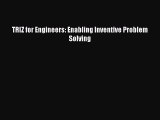 PDF TRIZ for Engineers: Enabling Inventive Problem Solving  Read Online
