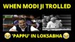 Epic - Narendra Modi Trolls Rahul Gandhi in Loksabha