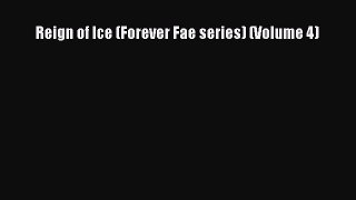 Read Reign of Ice (Forever Fae series) (Volume 4) Ebook Free