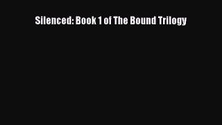 Download Silenced: Book 1 of The Bound Trilogy PDF Free