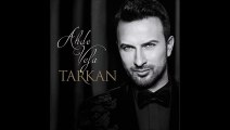 TARKAN Kadehinde Zehir Olsa