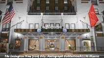 Hotels in New York The Lexington New York City Autograph Collection A Marriott Luxury Lifestyle Hotel