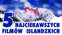 5 najciekawszych filmów islandzkich - TYLKO KINO