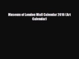 Read ‪Museum of London Wall Calendar 2016 (Art Calendar) Ebook Free