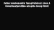 [PDF] Father Involvement in Young Children's Lives: A Global Analysis (Educating the Young