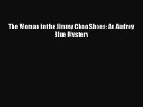 Download The Woman in the Jimmy Choo Shoes: An Audrey Blue Mystery PDF Free