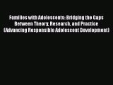 [Download] Families with Adolescents: Bridging the Gaps Between Theory Research and Practice
