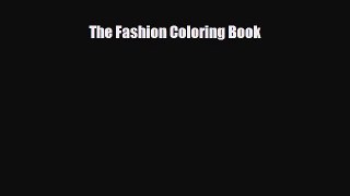 Read ‪The Fashion Coloring Book Ebook Free
