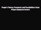 PDF Piaget's Theory: Prospects and Possibilities (Jean Piaget Symposia Series) Read Online