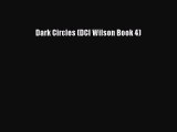 Read Dark Circles (DCI Wilson Book 4) Ebook Free