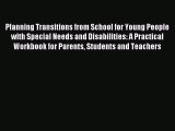 Read Planning Transitions from School for Young People with Special Needs and Disabilities: