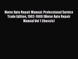 Read Motor Auto Repair Manual: Professional Service Trade Edition 1982-1988 (Motor Auto Repair