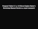 Read Peugeot/Talbot (1.7 & 1.9) Diesel Engine Owner's Workshop Manual (Service & repair manuals)
