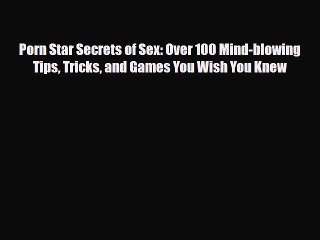 Download ‪Porn Star Secrets of Sex: Over 100 Mind-blowing Tips‬ ...