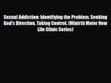 Download ‪Sexual Addiction: Identifying the Problem. Seeking God's Direction. Taking Control.