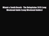 PDF Miami & South Beach - The Delaplaine 2015 Long Weekend Guide (Long Weekend Guides) Ebook