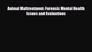 PDF Animal Maltreatment: Forensic Mental Health Issues and Evaluations [PDF] Online