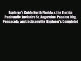 Download Explorer's Guide North Florida & the Florida Panhandle: Includes St. Augustine Panama