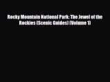 Download Rocky Mountain National Park: The Jewel of the Rockies (Scenic Guides) (Volume 1)