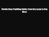 Download Florida Keys Paddling Guide: From Key Largo to Key West PDF Book Free