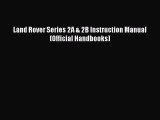 Read Land Rover Series 2A & 2B Instruction Manual (Official Handbooks) Ebook Free