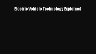 Read Electric Vehicle Technology Explained Ebook Free