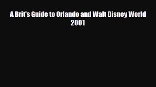 PDF A Brit's Guide to Orlando and Walt Disney World 2001 Free Books