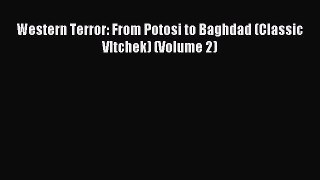 Read Western Terror: From Potosi to Baghdad (Classic Vltchek) (Volume 2) Ebook Free